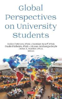 Book Cover for Global Perspectives on University Students by Dulce Esteves, Damian Scarf, Paulo Pinheiro