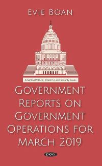 Book Cover for Government Reports on Government Operations for March 2019 by Evie Boan