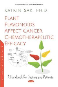 Book Cover for Plant Flavonoids Affect Cancer Chemotherapeutic Efficacy by Katrin Sak