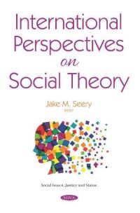 Book Cover for International Perspectives on Social Theory by Jake M Seery