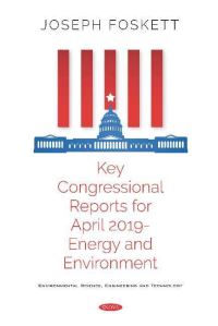 Book Cover for Key Congressional Reports for April 2019. Energy and Environment by Library of Congress