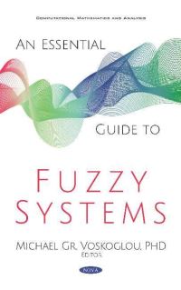 Book Cover for An Essential Guide to Fuzzy Systems by Michael Voskoglou