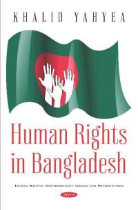 Book Cover for Human Rights in Bangladesh by Khalid Yahyea, Nova Science Publishers