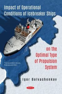 Book Cover for Impact of Operational Conditions of Icebreaker Ships on the Optimal Type of Propulsion System by Igor Bolvashenkov