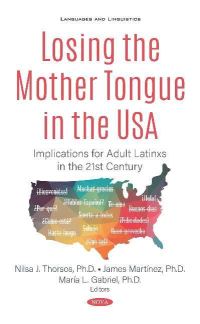 Book Cover for Losing the Mother Tongue in the USA by Nilsa J Thorsos, James Martínez, María L Gabriel