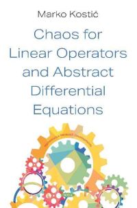 Book Cover for Chaos for Linear Operators and Abstract Differential Equations by Marko Kosti263