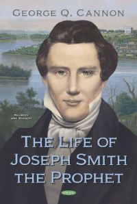 Book Cover for The Life of Joseph Smith the Prophet by George Q Cannon