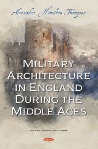 Book Cover for Military Architecture in England During the Middle Ages by A Hamilton Thompson