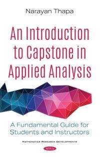 Book Cover for An Introduction to Capstone in Applied Analysis by Narayan Thapa