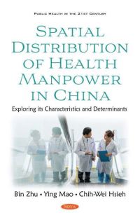 Book Cover for Spatial Distribution of Health Manpower in China by Bin Zhu, Ying Mao, Chih-Wei Hsieh