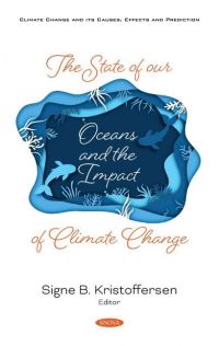 Book Cover for The State of Our Oceans and the Impact of Climate Change by Signe B Kristoffersen