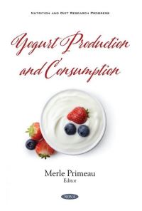 Book Cover for Yogurt Production and Consumption by Merle Primeau