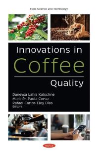 Book Cover for Innovations in Coffee Quality by Daneysa Kalschne