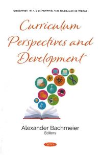 Book Cover for Curriculum Perspectives and Development by Alexander Bachmeier