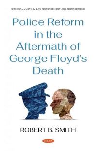 Book Cover for Police Reform in the Aftermath of George Floyd's Death by Robert B Smith