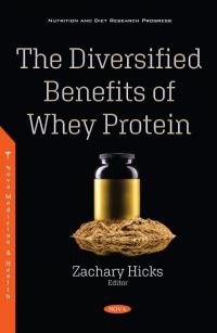 Book Cover for The Diversified Benefits of Whey Protein by Zachary Hicks