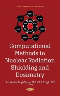 Book Cover for Computational Methods in Nuclear Radiation Shielding and Dosimetry by Kulwinder Singh Mann, V P Singh