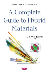 Book Cover for A Complete Guide to Hybrid Materials by Norris Torres