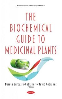 Book Cover for The Biochemical Guide to Medicinal Plants by Dorota Bartusik-Aebisher, David Aebisher