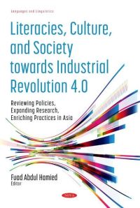 Book Cover for Literacies, Culture, and Society Towards Industrial Revolution 4.0 by International Conference on Applied Linguistics, Literature, Culture, and Education International Conference on Language