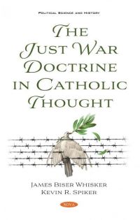 Book Cover for The Just War Doctrine in Catholic Thought by James B Whisker, Kevin Spiker