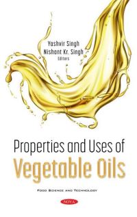 Book Cover for Properties and Uses of Vegetable Oils by Yashvir Singh, Nishant Kr Singh