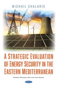 Book Cover for A Strategic Evaluation of Energy Security in the Eastern Mediterranean by Michail Chalaris
