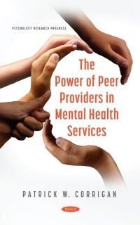 Book Cover for The Power of Peer Providers in Mental Health Services by Patrick W. Corrigan