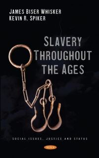 Book Cover for Slavery Throughout the Ages by James B Whisker, Kevin Spiker