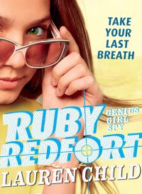 Book Cover for Ruby Redfort Take Your Last Breath by Lauren Child