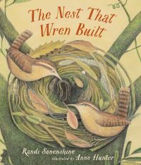 Book Cover for The Nest That Wren Built by Randi Sonenshine