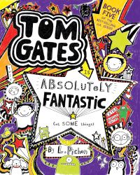 Book Cover for Tom Gates Is Absolutely Fantastic (At Some Things) by L Pichon