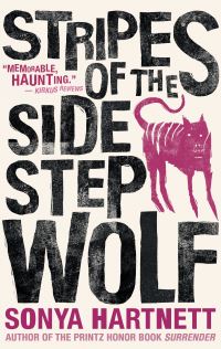 Book Cover for Stripes of the Sidestep Wolf by Sonya Hartnett