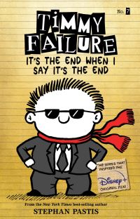 Book Cover for Timmy Failure It's the End When I Say It's the End by Stephan Pastis