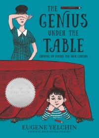 Book Cover for The Genius Under the Table by Eugene Yelchin