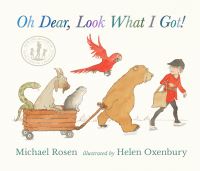 Book Cover for Oh Dear, Look What I Got! by Michael Rosen