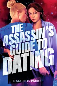 Book Cover for The Assassin's Guide to Dating by Natalie C Parker