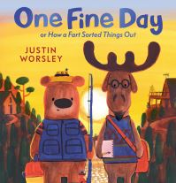 Book Cover for One Fine Day, or How a Fart Sorted Things Out by Justin Worsley