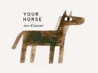 Book Cover for Your Horse by Jon Klassen