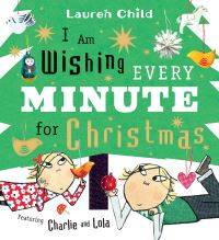 Book Cover for I Am Wishing Every Minute for Christmas by Lauren Child