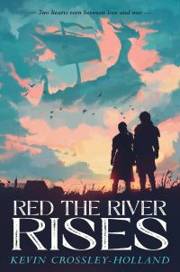 Book Cover for Red the River Rises by Kevin CrossleyHolland