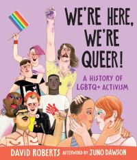 Book Cover for We're Here, We're Queer! by David Roberts