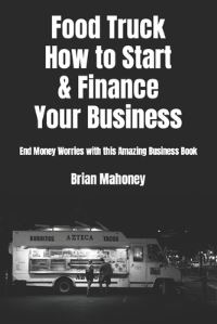 Book Cover for Food Truck How to Start & Finance Your Business by Shaun Attwood