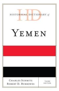 Book Cover for Historical Dictionary of Yemen by Charles Schmitz, Robert D. Burrowes