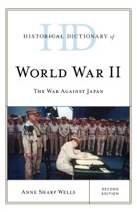 Book Cover for Historical Dictionary of World War II by Anne Sharp Wells