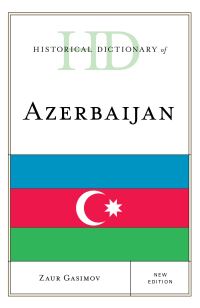 Book Cover for Historical Dictionary of Azerbaijan by Zaur Gasimov
