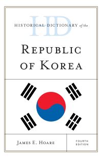 Book Cover for Historical Dictionary of the Republic of Korea by James Hoare