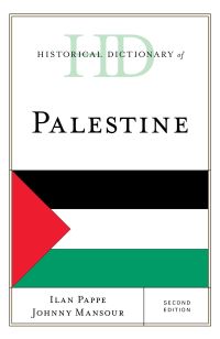 Book Cover for Historical Dictionary of Palestine by Ilan Pappé, Juni Mansur, Nafez Nazzal