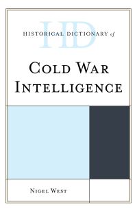 Book Cover for Historical Dictionary of Cold War Intelligence by Nigel West