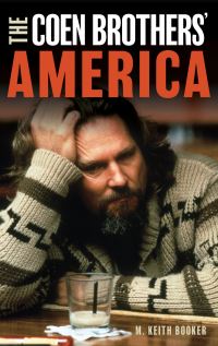 Book Cover for The Coen Brothers' America by M Keith Booker